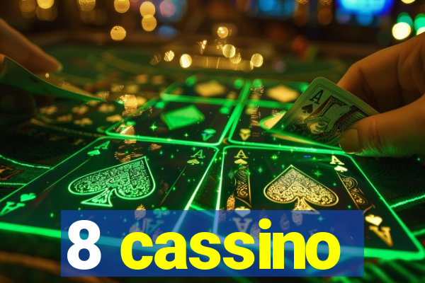 8 cassino